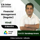 CA Inter (2023 Scheme) Financial Management (Regular) Video Lectures by CA CS Sandeep Arora (Google Drive + eBooks, 6 Months)